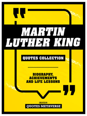 cover image of Martin Luther King--Quotes Collection--Biography, Achievements and Life Lessons